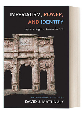 英文原版 Imperialism Power and Identity 帝国主义 权力与身份认同 被统治者视角下的罗马帝国 David J. Mattingly 进口英语书籍