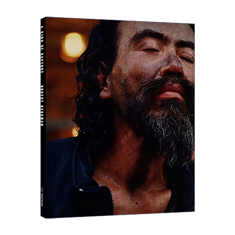 英文原版 A Kind of Rapture 一种狂喜 精装摄影艺术图册 Robert Bergman 英文版 进口英语原版书籍