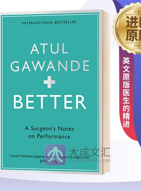 英文原版 医生的精进 从仁心仁术到追求卓越 Better A Surgeon's Notes on Performance