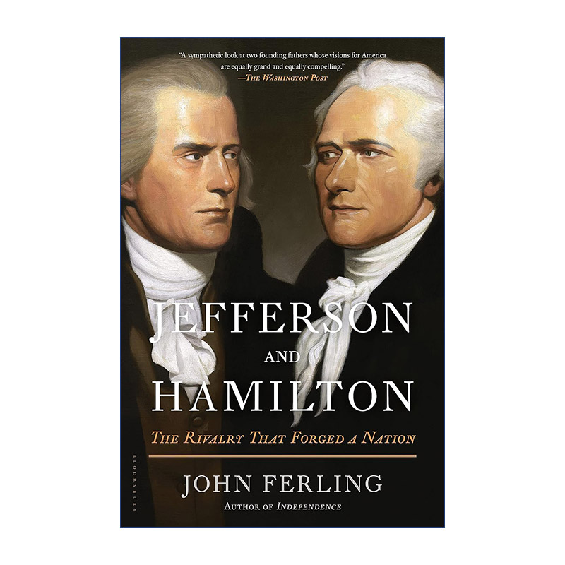 英文原版 Jefferson and Hamilton 美利坚是怎样炼成的 杰斐逊与汉密尔顿 约翰·菲尔林 英文版 进口英语原版书籍