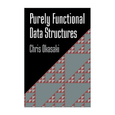 英文原版 Purely Functional Data Structures 纯函数式数据结构 Chris Okasaki 英文版 进口英语原版书籍