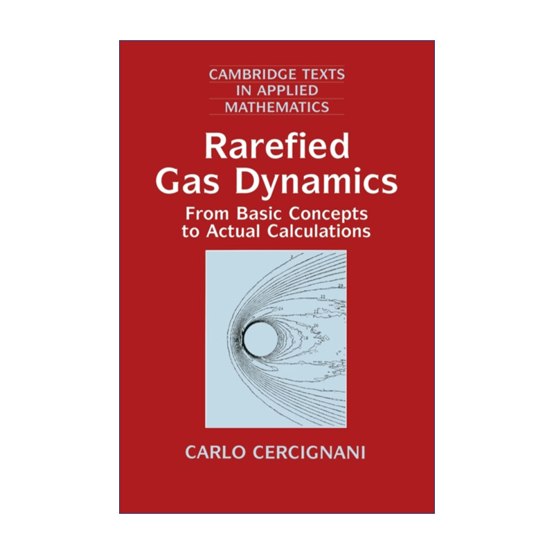 英文原版 Rarefied Gas Dynamics 稀薄气体动力学 卡罗·切尔奇纳尼 剑桥应用数学文本系列 英文版 进口英语原版书籍