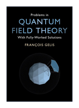 英文原版 Problems in Quantum Field Theory 量子场论问题 Fran?ois Gelis 习题集 英文版 进口英语原版书籍