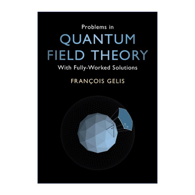 英文原版 Problems in Quantum Field Theory 量子场论问题 Fran?ois Gelis 习题集 英文版 进口英语原版书籍