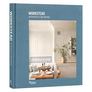饰 Workstead 有归属感 英文原版 精装 进口英语原版 Belonging 英文版 Interiors 书籍 美国设计工作室 建筑艺术图册 室内装