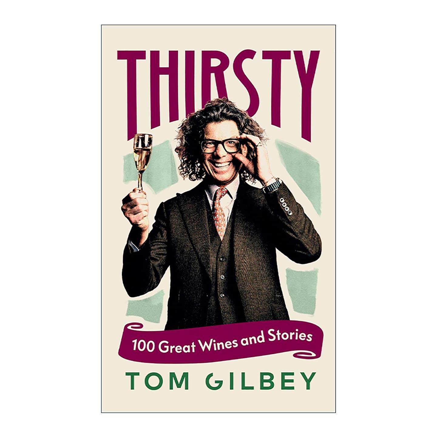 英文原版 Thirsty 渴求 葡萄酒哥轻松教你葡萄酒文化 精装 Tiktok葡萄酒网红Tom Gilbey 英文版 进口英语原版书籍