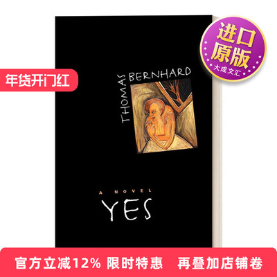 英文原版 Yes 是的 伯恩哈德小说代表作 奥地利国家文学奖获得者 诺贝尔文学奖提名作家 Thomas Bernhard 英文版 进口英语原版书籍