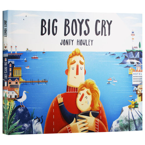 大男孩哭吧 Big Boys Cry 英文原版 儿童英语绘本 情绪引导 精装 英文版进口原版书籍 Jonty Howley