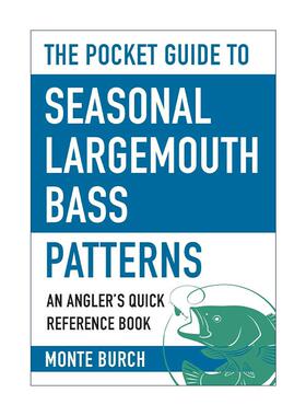 英文原版 The Pocket Guide to Seasonal Largemouth Bass Patterns 大口黑鲈季节性垂钓模式袖珍指南 钓鱼人的速读参考书 英文版