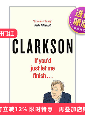 英文原版 If You'd Just Let Me Finish 克拉克森眼中的世界7 BBC著名主持人杰里米·克拉克森 精装 英文版 进口英语原版书籍