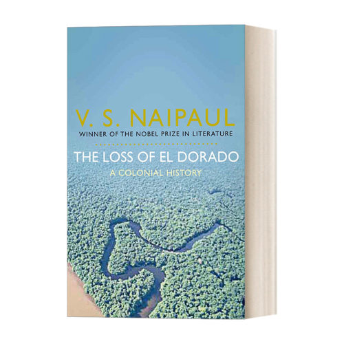 英文原版 The Loss of El Dorado 失落的黄金国  奈保尔 美洲三部曲 之二 英文版 进口英语原版书籍