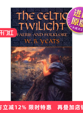 英文原版 The Celtic Twilight 凯尔特的薄暮 爱尔兰神话传说集 叶芝 W. B. Yeats英文版 进口英语原版书籍
