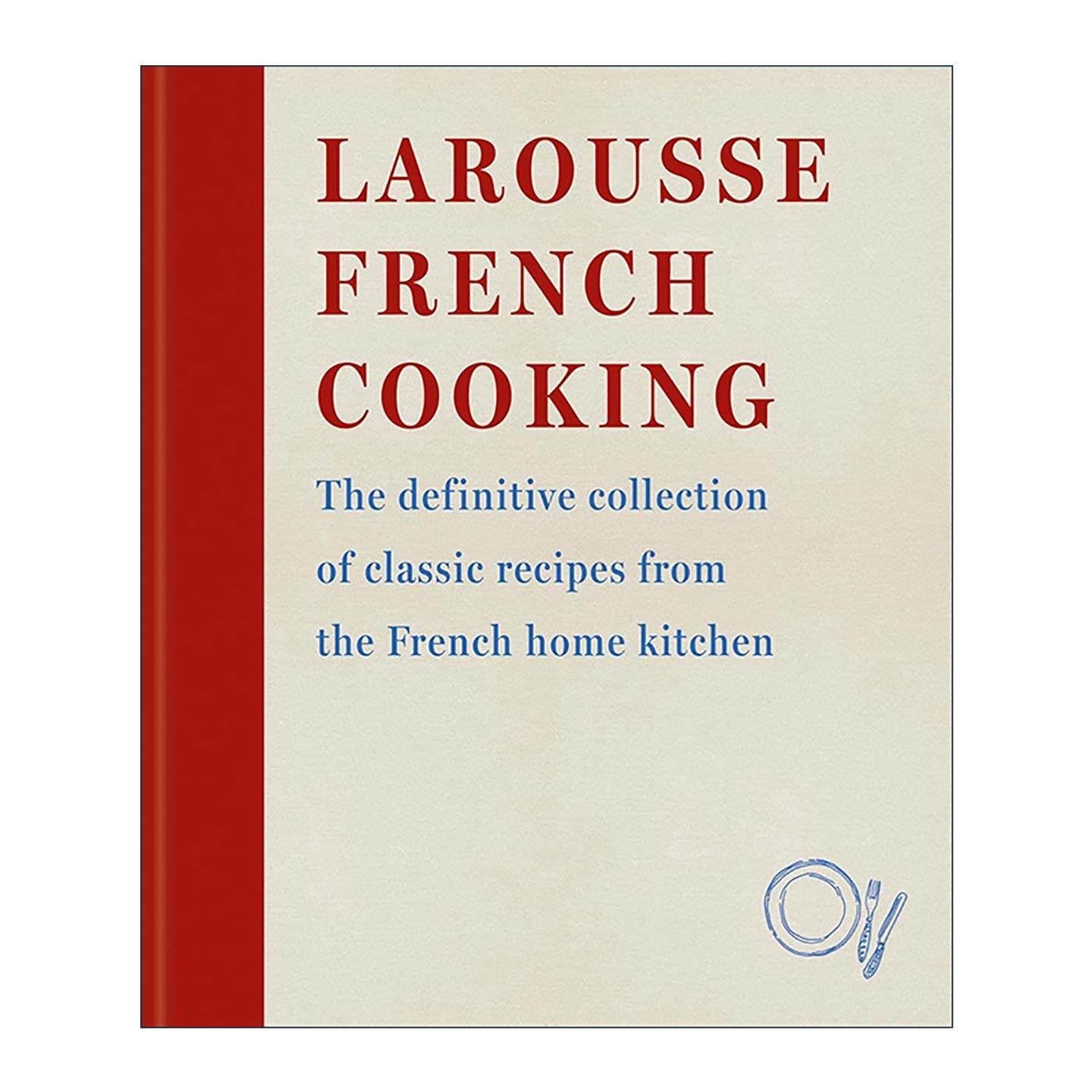 英文原版 Larousse French Cooking 拉鲁斯法式烹饪经典 法国家庭厨房食谱大全精装 英文版 进口英语原版书籍