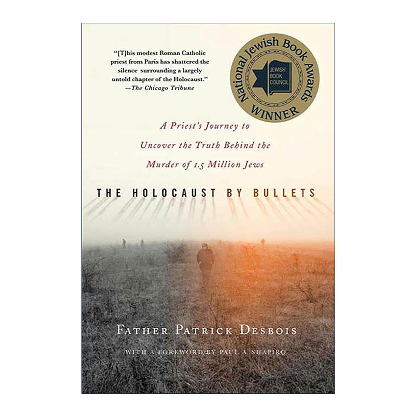英文原版 The Holocaust by Bullets 子弹大屠杀 一位牧师揭开150万犹太人被杀真相的历程 英文版 进口英语原版书籍