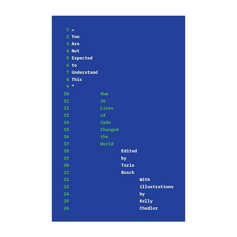 英文原版 You Are Not Expected to Understand This 不指望你能理解这个 26行代码如何改变世界 计算机 Torie Bosch 英文版