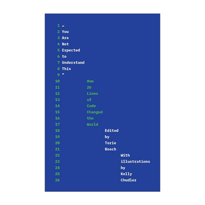英文原版 You Are Not Expected to Understand This 不指望你能理解这个 26行代码如何改变世界 计算机 Torie Bosch 英文版