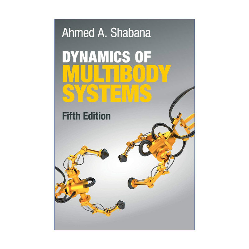 英文原版 Dynamics of Multibody Systems 多体系统动力学 Ahmed A. Shabana 精装 英文版 进口英语原版书籍