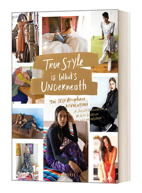 英文原版 True Style is What's Underneath 个人内在时尚风格 自我接受革命 时尚艺术设计 精装 英文版 进口英语原版书籍