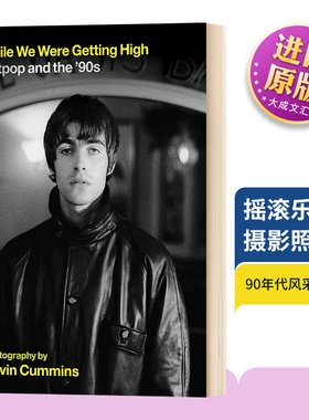 英伦摇滚 流行音乐乐队 摄影照片 英文原版 While We Were Getting High 英文版 Kevin Cummins 进口英语书籍