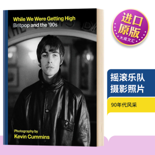 Getting 流行音乐乐队 英伦摇滚 High Cummins 英文原版 Kevin 摄影照片 进口英语书籍 While 英文版 Were