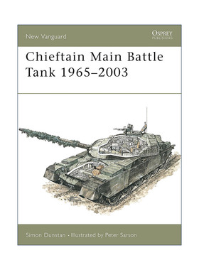 英文原版 Chieftain Main Battle Tank 1965–2003 英国奇伏坦主战坦克 酋长坦克 先锋武器系列 英文版 进口英语原版书籍
