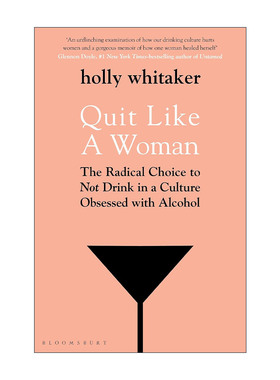 英文原版 Quit Like a Woman 像女人一样戒酒 如何一劳永逸地戒酒 重新审视当代饮酒文化 者霍利·惠特克 英文版进口英语原版书籍