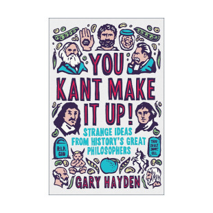 英文原版 You Kant Make It Up 橘子不是橘色的 伟大哲学家的奇谈怪论 一本不循常理的哲学入门书 英文版 进口英语原版书籍