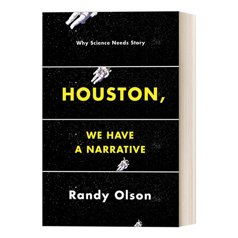 英文原版 Houston  We Have a Narrative 休斯顿，我们有一个故事 为什么科学需要故事 Randy Olson 写作叙述手法 英文版 进口书