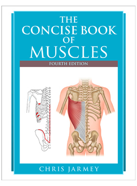 英文原版 The Concise Book of Muscles 运动解剖学图谱 肌肉结构与功能全解 第四版 Chris Jarmey 英文版 进口英语原版书籍