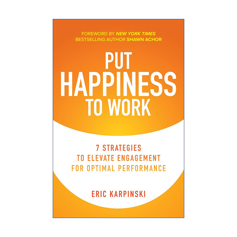英文原版 Put Happiness to Work 如何通过快乐来激励员工并提升其参与度 精装 英文版 进口英语原版书籍