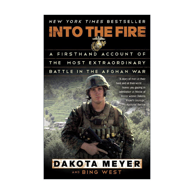 英文原版 Into the Fire 走进火海 阿富汗战争中不寻常战役的第一手资料 传记 Dakota Meyer 英文版 进口英语原版书籍