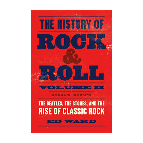 英文原版 The History of Rock & Roll Volume 2 1964–1977 摇滚史卷2 1964-1977 精装 披头士 滚石 英文版进口英语原版书籍