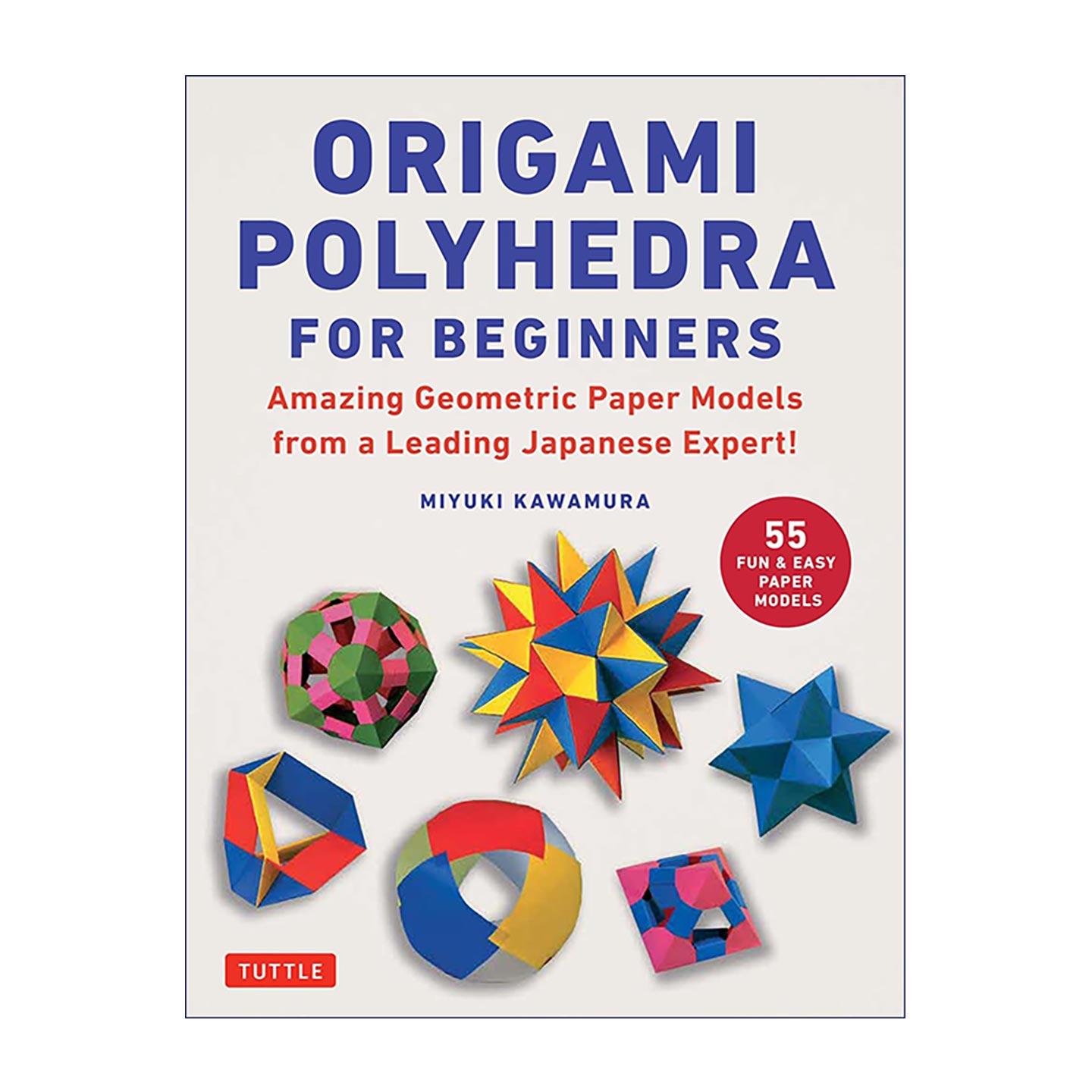 英文原版 Origami Polyhedra for Beginners 多面体折纸初学者指南 几何形状 Tuttle 英文版 进口英语原版书籍