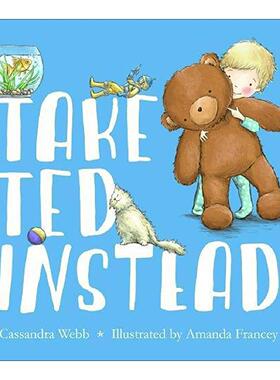 英文原版 Take Ted Instead 泰迪替我去睡觉 儿童绘本 英文版 进口英语原版书籍