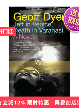 英文原版 Jeff in Venice Death in Varanasi 杰夫在威尼斯 死亡在瓦拉纳西 Geoff Dyer 英文版 进口英语原版书籍