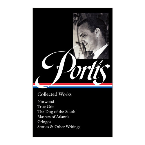 英文原版 Charles Portis Collected Works LOA #369 查尔斯·波蒂斯短篇故事小说集 精装美国文库 英文版 进口英语原版书籍