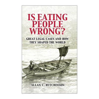 英文原版 Is Eating People Wrong 食人有错 伟大法律案件及其塑造世界的方式 阿伦·C·哈钦森 英文版 进口英语原版书籍