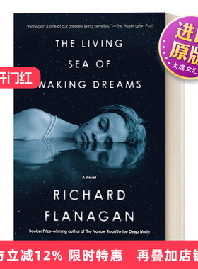 英文原版 The Living Sea of Waking Dreams 醒梦活海 布克奖得主Richard Flanagan新作 自然主题小说 英文版 进口英语原版书籍