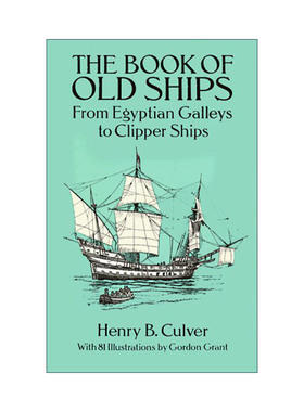 英文原版 The Book of Old Ships 古船之书 从埃及大帆船到快船 船舶权威图解指南 海军历史 Henry B. Culver 进口英语原版书籍