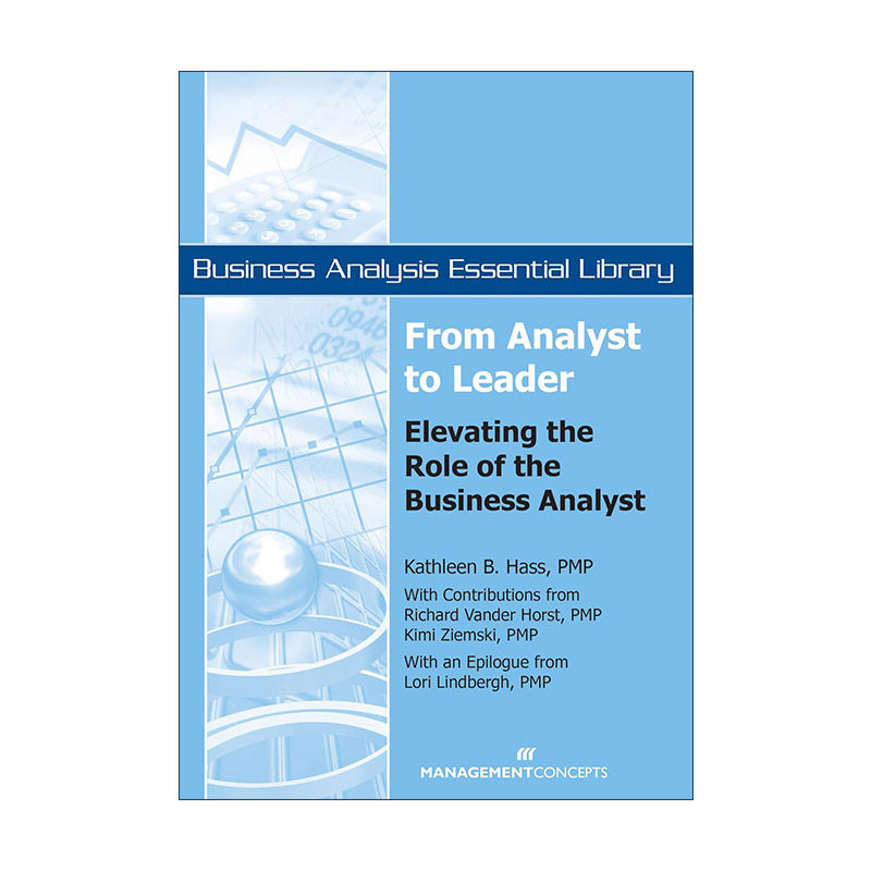 英文原版 From Analyst to Leader 从分析师到领导者 提升商业分析师的地位 Kathleen B. Hass 英文版 进口英语原版书籍