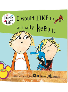 英文原版绘本 I Would Like to Actually Keep It 我想要保留它 Charlie and Lola 查理与劳拉系列英国同名卡通故事图画书