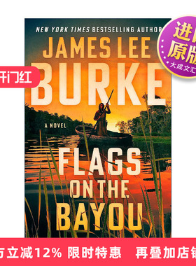 英文原版 Flags on the Bayou 河口的旗帜 2024爱伦坡奖 惊悚悬疑小说 James Lee Burke 精装 英文版 进口英语原版书籍