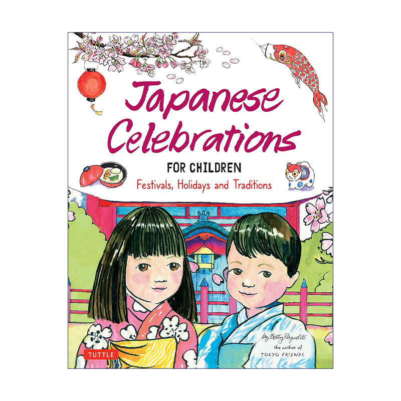 英文原版 Japanese Celebrations for Children 日本节日儿童科普百科 传统习俗 精装绘本 Betty Reynolds 英文版 进口英语书籍