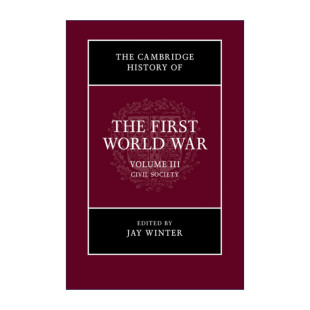 杰伊.温特 Cambridge the 英文原版 World 民间社会 英文版 卷三 History 剑桥第一次世界大战史 War 书 进口英语原版 First The