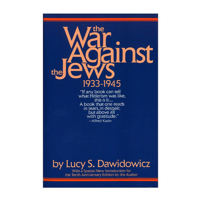 英文原版 The War Against the Jews: 1933-1945 反犹太人战争 1933-1945年 Lucy S. Dawidowicz 英文版 进口英语原版书籍