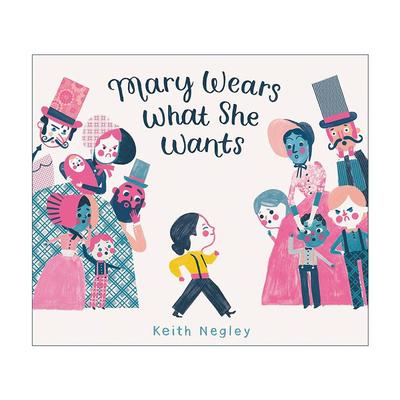 英文原版 Mary Wears What She Wants 玛丽爱穿什么就穿什么 玛丽·沃克的故事 女性权利 精装图画书 英文版 进口英语原版书籍