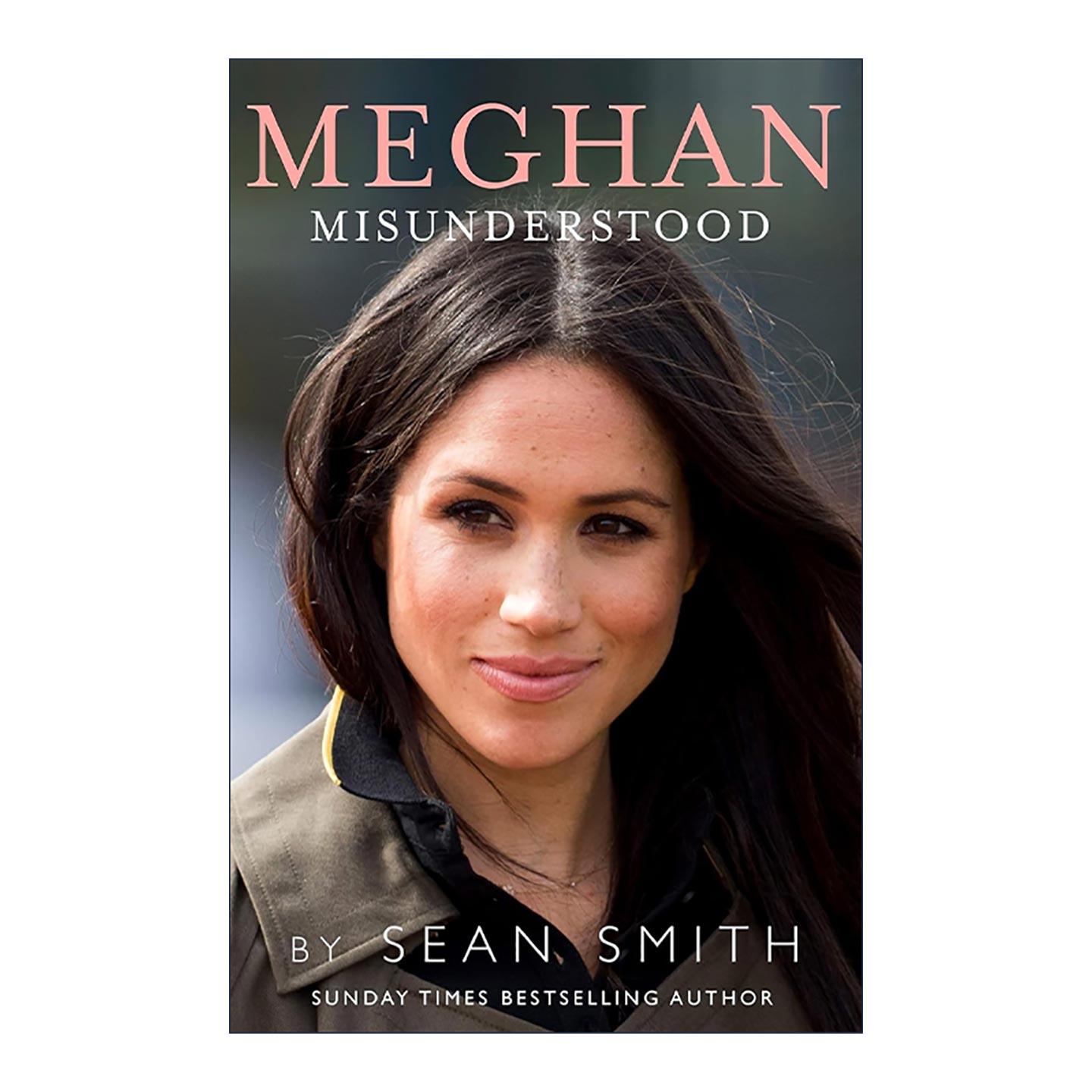 英文原版 Meghan Misunderstood 被误解的梅根 关于梅根?马克尔的真相 精装 英国名人传记作家肖恩?史密斯 进口英语原版书籍