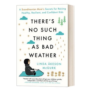 英文原版 There's No Such Thing as Bad Weather 没有坏天气这回事 北欧妈妈养育健康坚韧和自信孩子的秘诀 英文版 进口英语原版