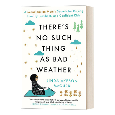 英文原版 There's No Such Thing as Bad Weather 没有坏天气这回事 北欧妈妈养育健康坚韧和自信孩子的秘诀 英文版 进口英语原版