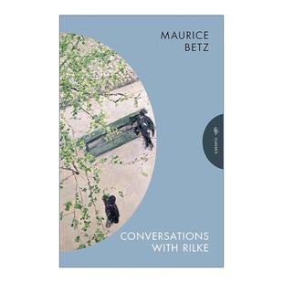 莫里斯·贝茨Maurice 书籍 with 进口英语原版 英文版 Betz 对话 与里尔克 Rilke Conversations 英文原版
